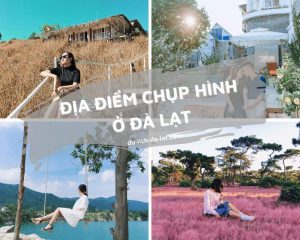 Địa điểm chụp hình ở Đà Lạt