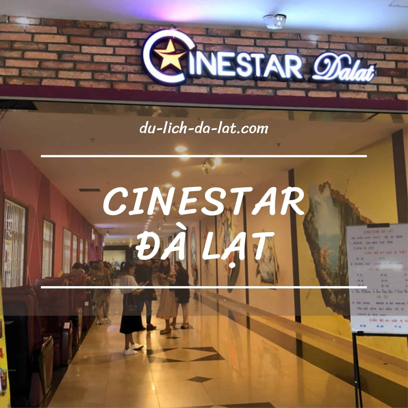 Rạp chiếu phim Cinestar Đà Lạt – Update lịch chiếu hôm nay, ngày mai