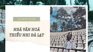 Nhà văn hoá thiếu nhi Đà Lạt