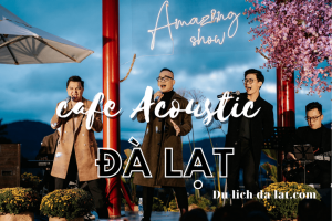 cafe Acoustic Đà Lạt