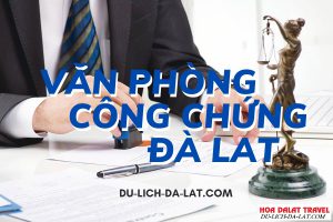 Văn phòng công chứng Đà Lạt