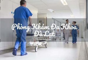 Phòng khám đa khoa Đà Lạt