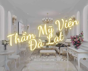 Thẩm mỹ viện Đà Lạt