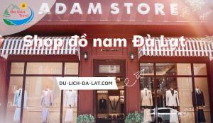 Shop đồ nam Đà Lạt