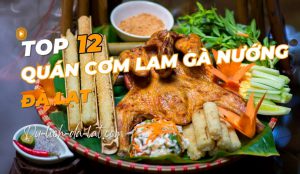 Cơm lam gà nướng Đà Lạt