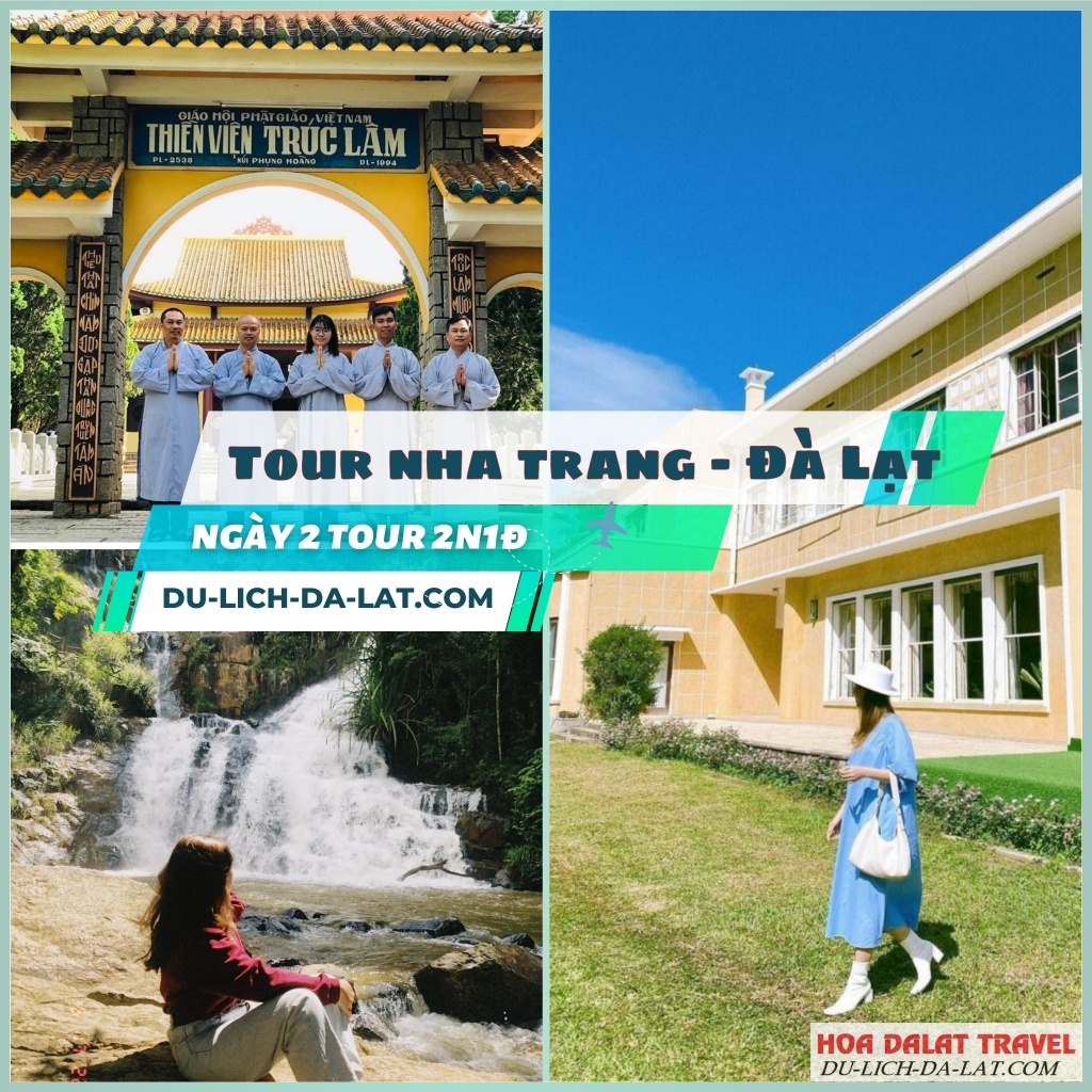 Lịch trình ngày 2 tour Nha Trang Đà Lạt 2N1Đ