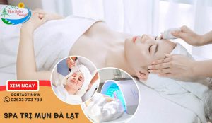 Spa trị mụn Đà Lạt