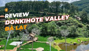 Donkihote valley Đà Lạt