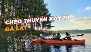 Chèo thuyền kayak Đà Lạt