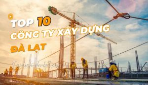 Công ty xây dựng Đà Lạt