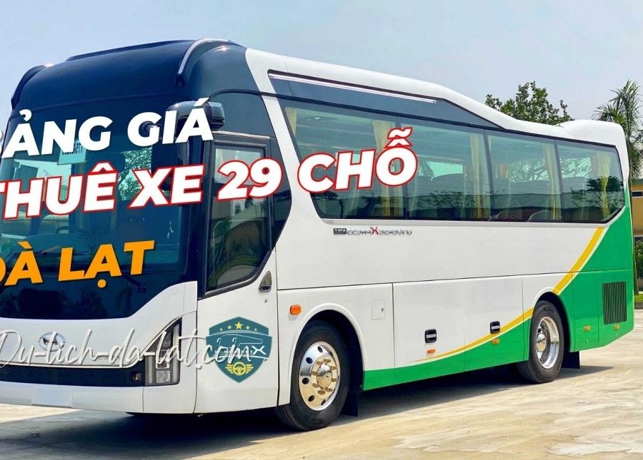 Thuê xe 29 chỗ Đà Lạt