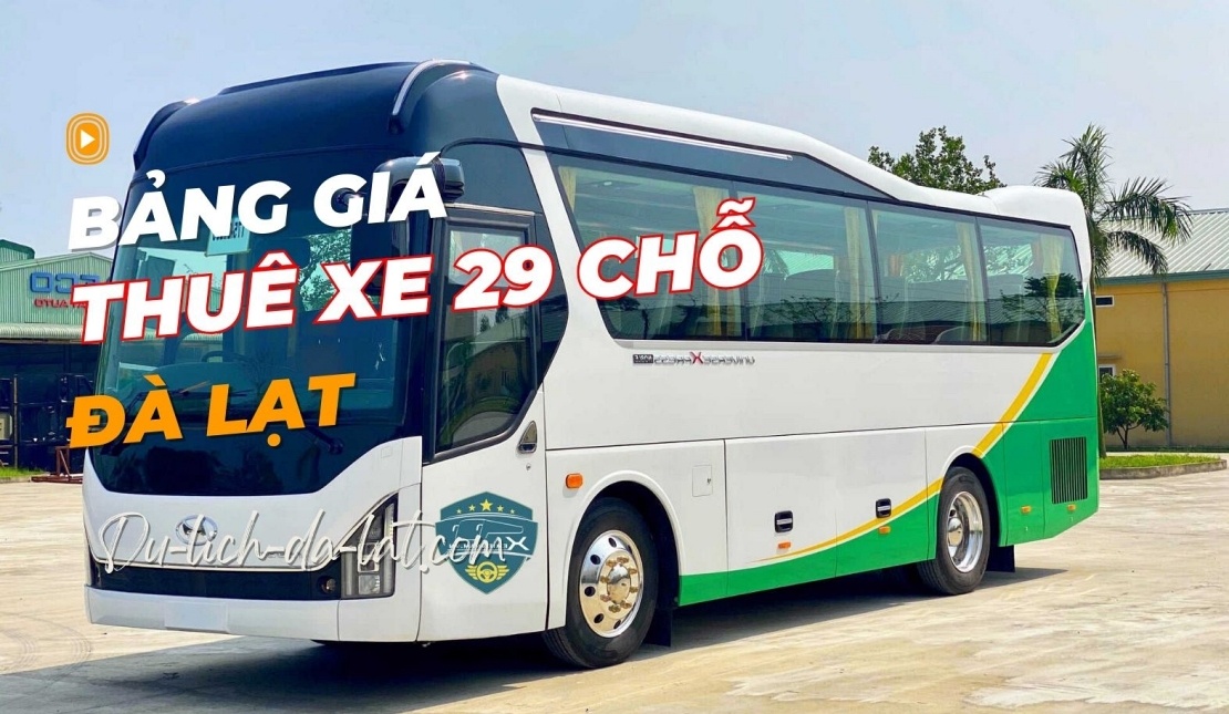 Thuê xe 29 chỗ Đà Lạt