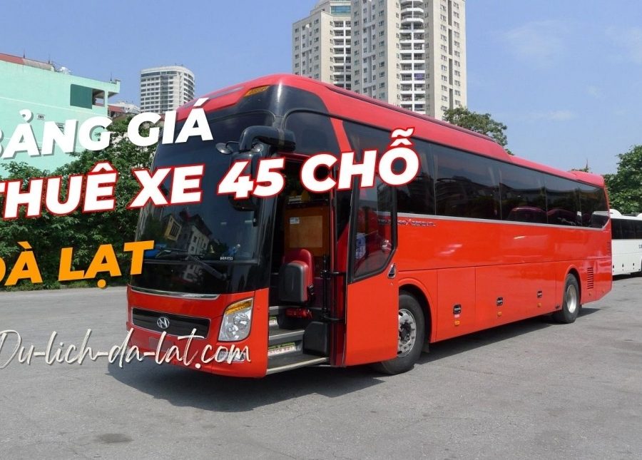 Thuê xe 45 chỗ Đà Lạt