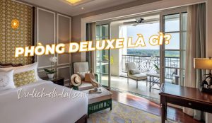 Phòng Deluxe là gì