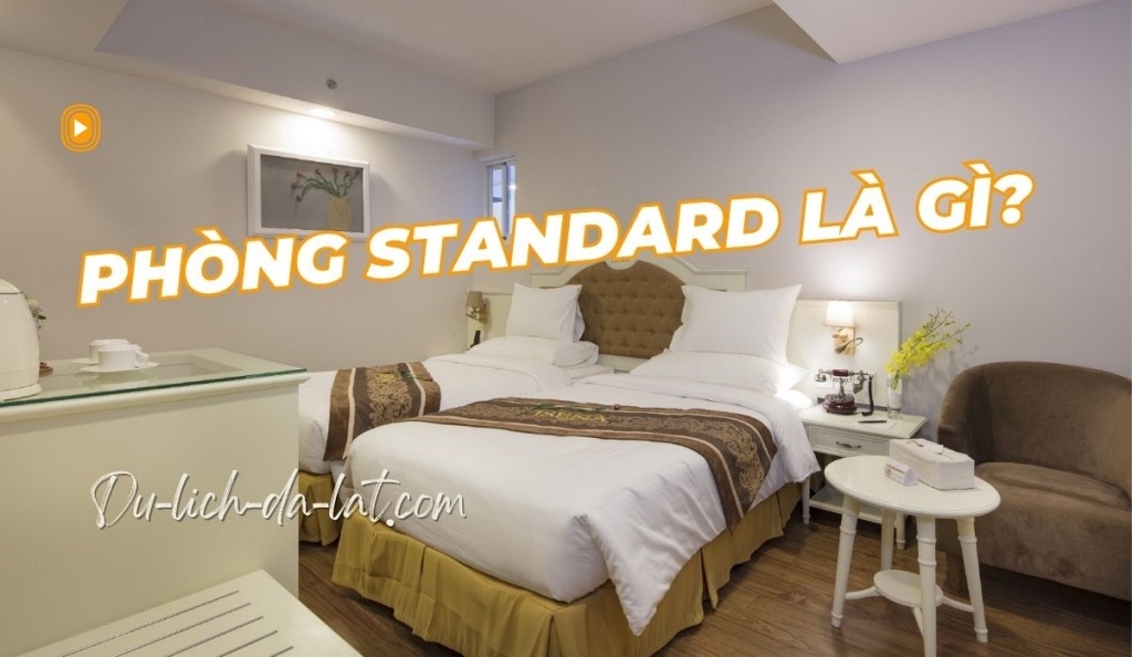 Phòng Standard là gì