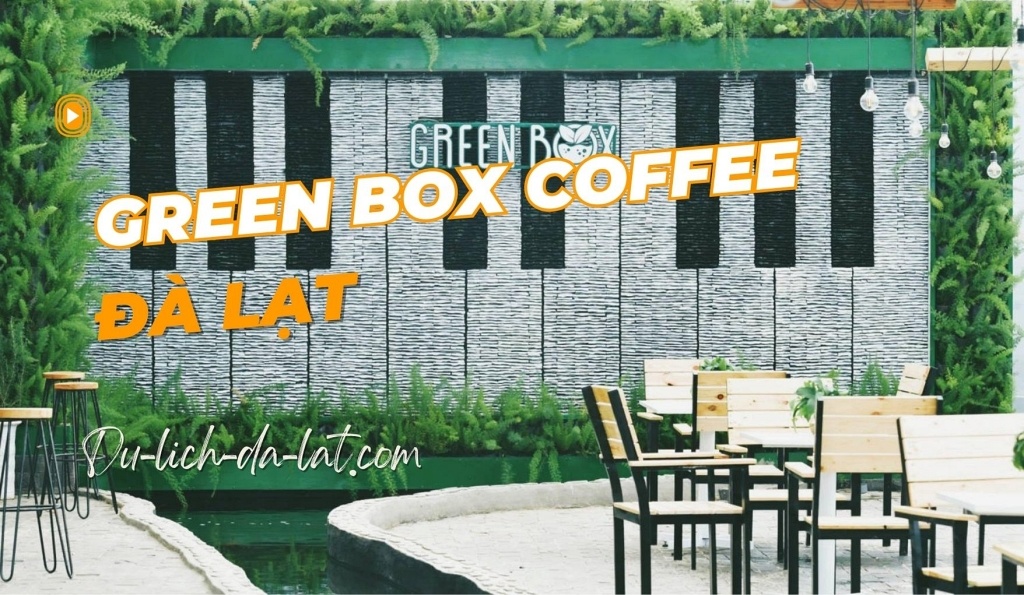 Green Box Coffee Đà Lạt