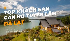 Khách sạn gần hồ Tuyền Lâm