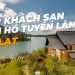 Khách sạn gần hồ Tuyền Lâm