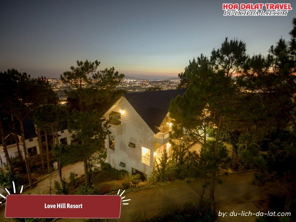 Love Hill Resort mang đến không gian yên tĩnh và thư giãn giữa thiên nhiên thơ mộng Đà Lạt