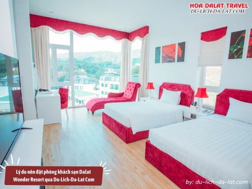 Lý do nên đặt phòng Dalat Wonder Resort qua Du-Lich-Da-Lat Com