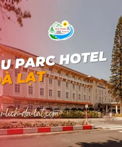 Du Parc Hotel Đà Lạt