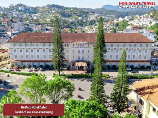 Du Parc Hotel Dalat là một khách sạn phong cách kiến trúc Pháp cổ, được xây dựng từ năm 1932