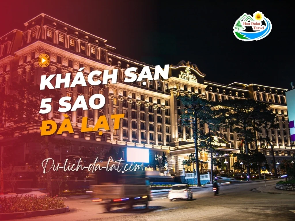 khách sạn 5 sao Đà Lạt