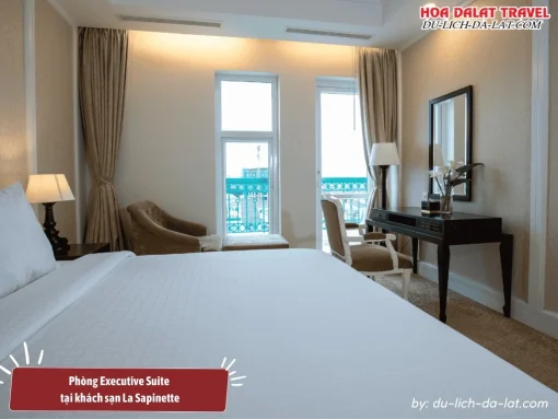 Phòng Executive Suite tại La Sapinette sang trọng, đẳng cấp với không gian rộng lớn, nội thất tinh tế và tiện nghi cao cấp