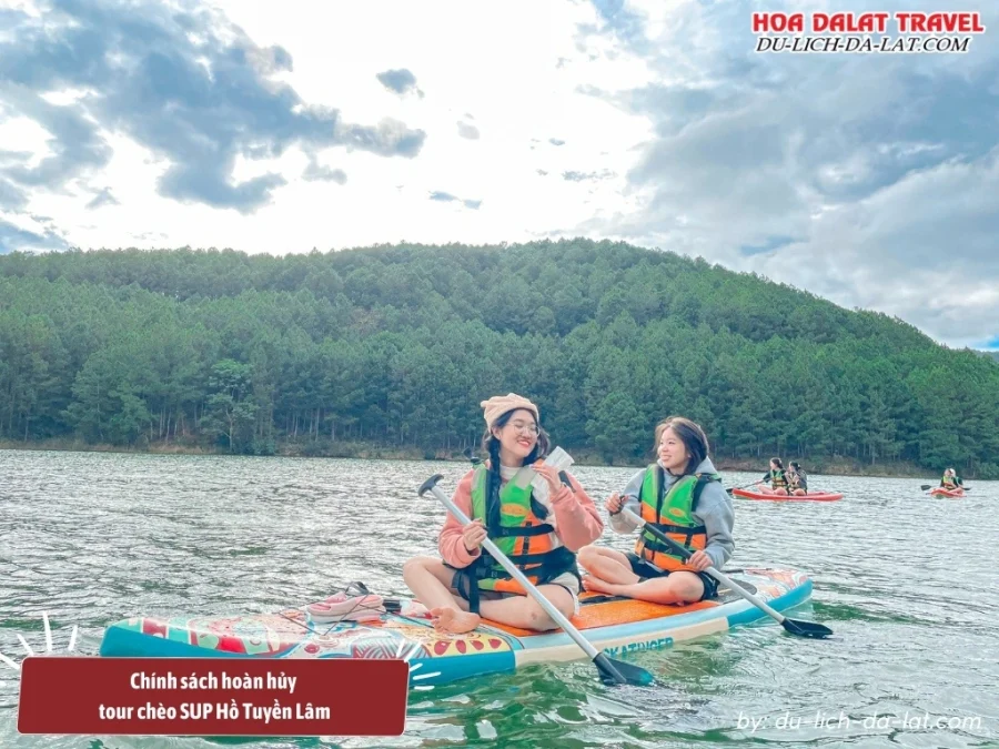 Chính sách hoàn hủy tour chèo SUP Hồ Tuyền Lâm