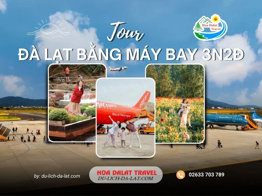 Tour Đà Lạt bằng máy bay 3 ngày 2 đêm