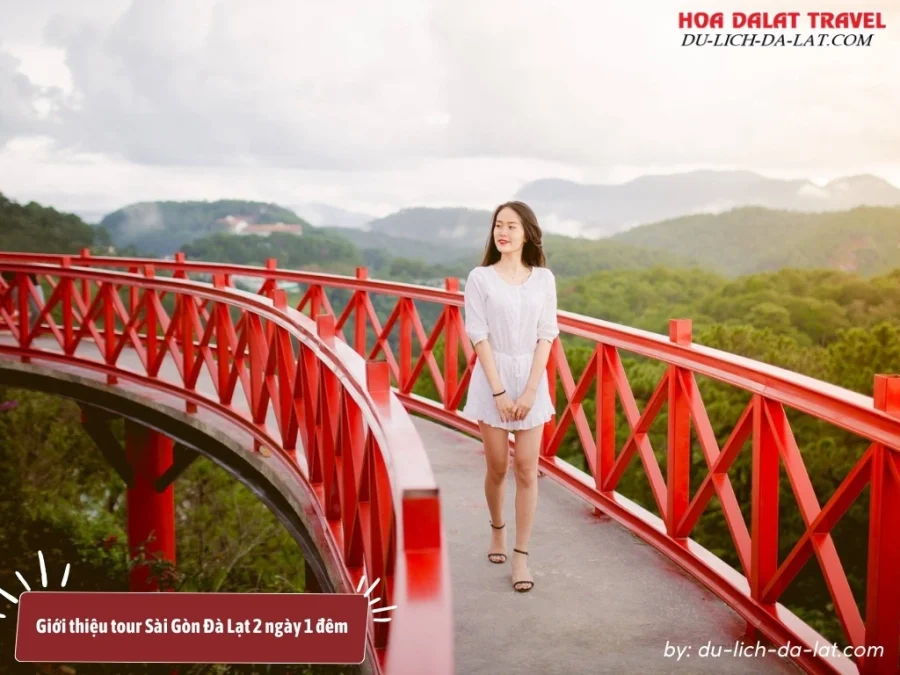 Giới thiệu tour Sài Gòn Đà Lạt 2 ngày 1 đêm của Du-lich-da-lat Com