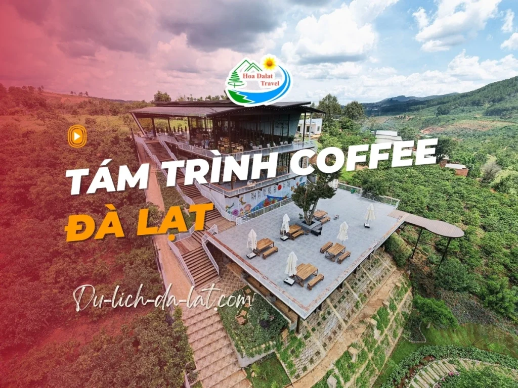 Tám Trình Coffee Đà Lạt