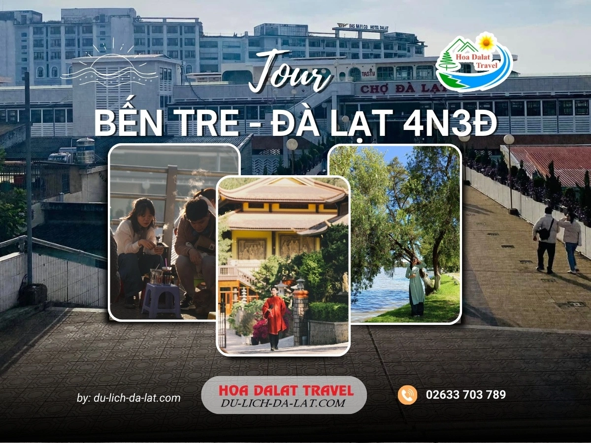 Tour Bến Tre Đà Lạt 4 ngày 3 đêm