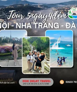 Tour Hà Nội Nha Trang Đà Lạt 5 ngày 4 đêm