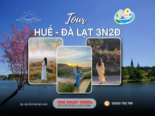 Tour Huế Đà Lạt 3 ngày 2 đêm