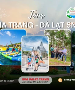 Tour Nha Trang Đà Lạt 5 ngày 4 đêm