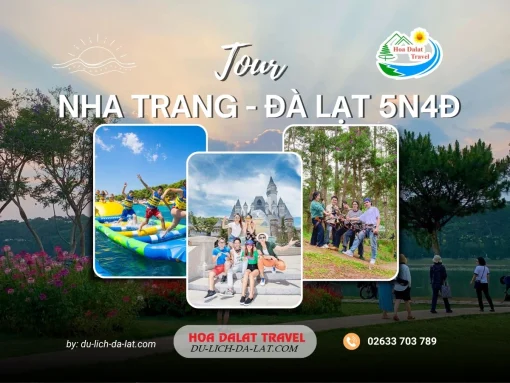 Tour Nha Trang Đà Lạt 5 ngày 4 đêm