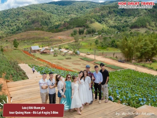 Lưu ý khi tham gia tour Quảng Nam Đà Lạt 4N3Đ