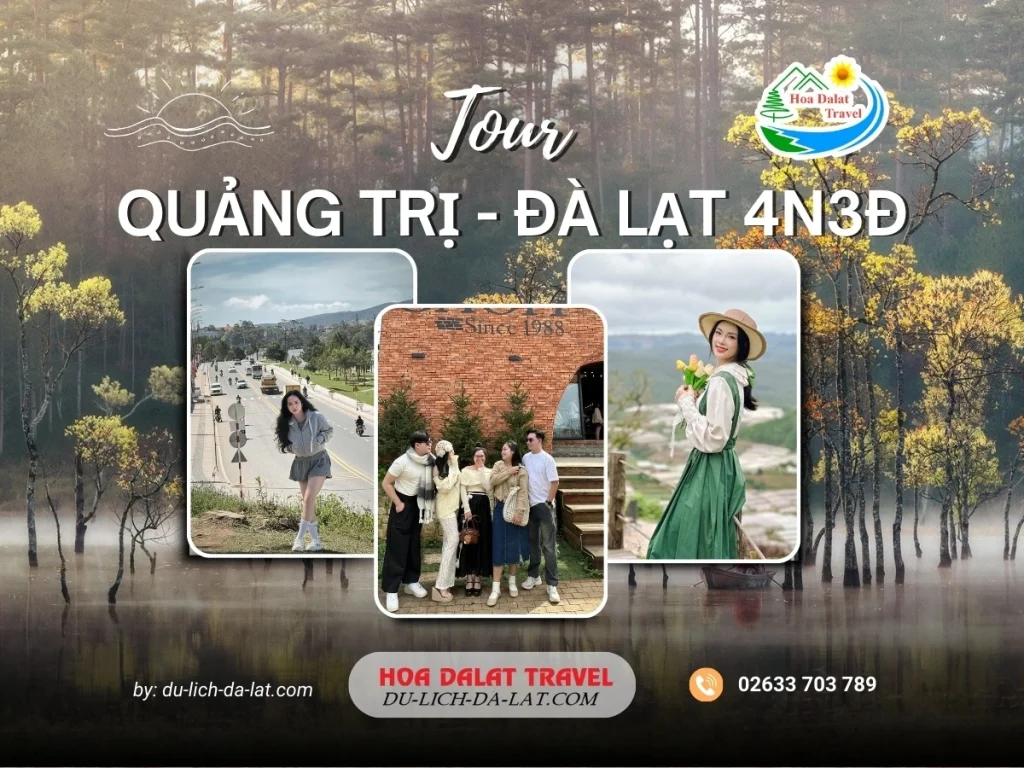 Tour Quảng Trị Đà Lạt 4 ngày 3 đêm