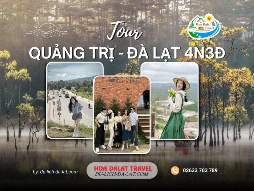 Tour Quảng Trị Đà Lạt 4 ngày 3 đêm