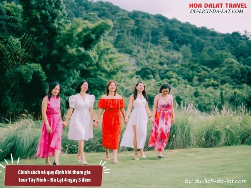 Chính sách và quy định khi tham gia tour Đà Lạt 4 ngày 3 đêm đi từ Tây Ninh