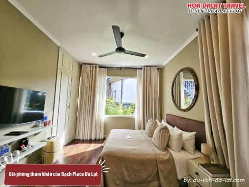 Giá phòng tham khảo của Bạch Place Đà Lạt từ 1.100.000 đến 1.600.000 đồng 1 đêm