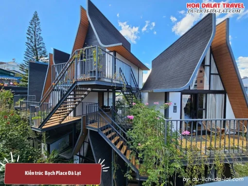 Kiến trúc Bạch Place Dalat tinh tế và độc đáo, mang đậm nét hoài cổ và lãng mạn