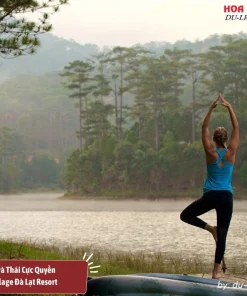 Tập Yoga và Thái Cực Quyền bên hồ Tuyền Lâm ở Bình An Village Đà Lạt Resort