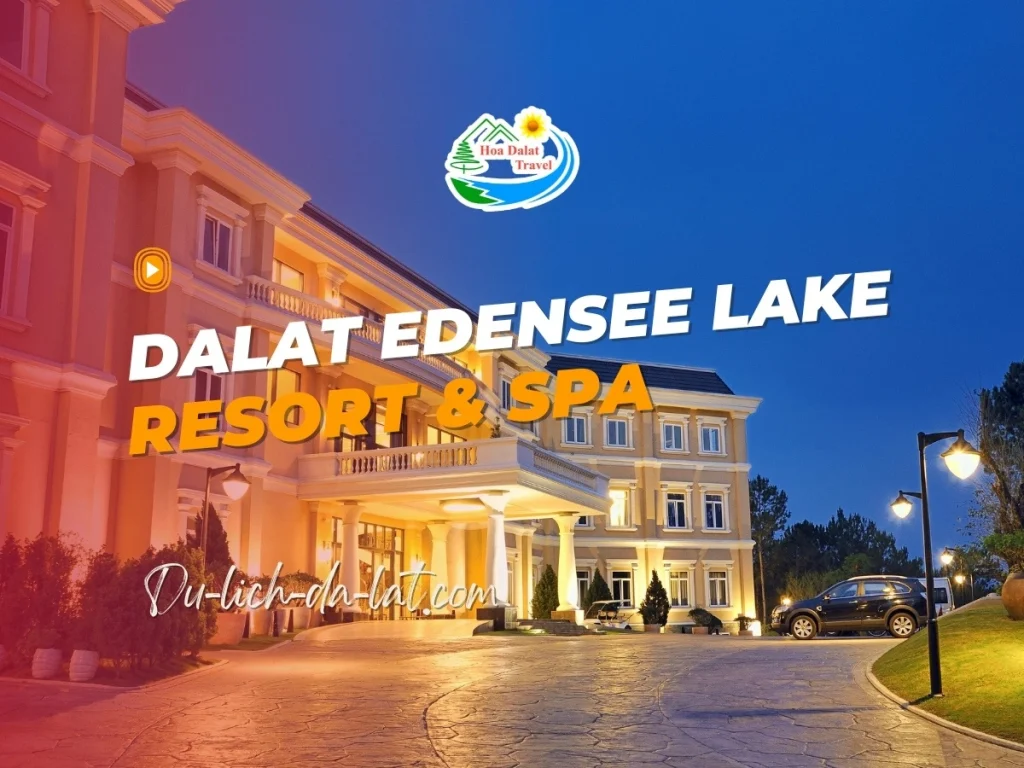 Dalat Edensee Lake Resort & Spa