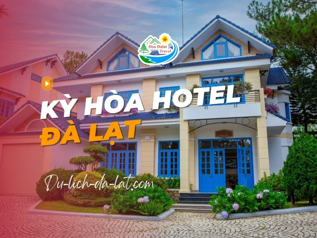 Khách sạn Kỳ Hòa Đà Lạt