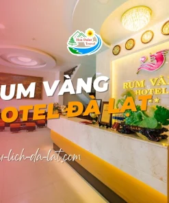 Khách sạn Rum Vàng Đà Lạt