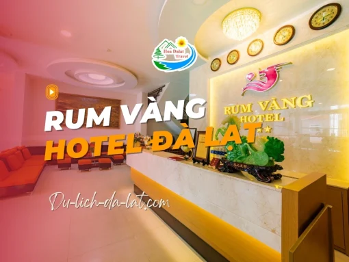 Khách sạn Rum Vàng Đà Lạt