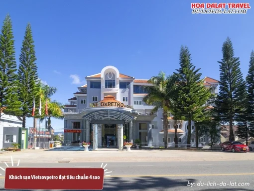 Khách sạn Vietsovpetro đạt tiêu chuẩn 4 sao ở Đà Lạt