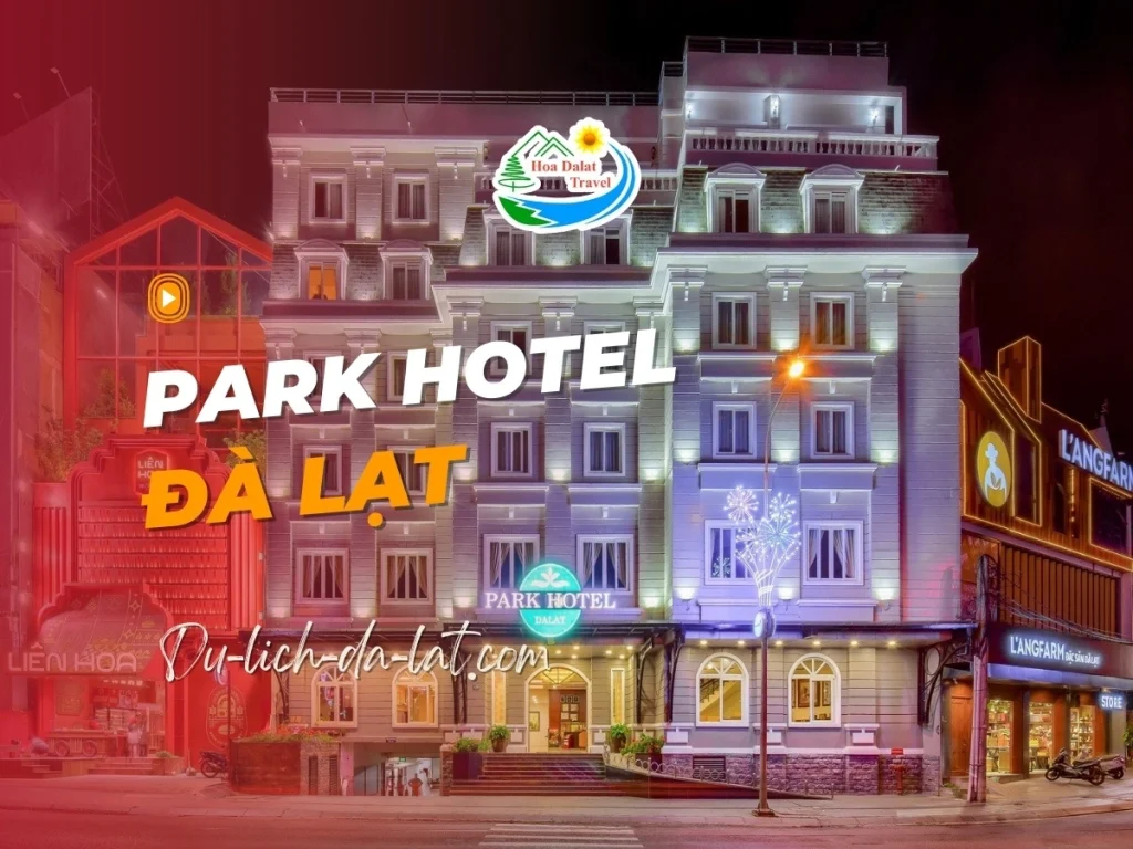 Park Hotel Đà Lạt